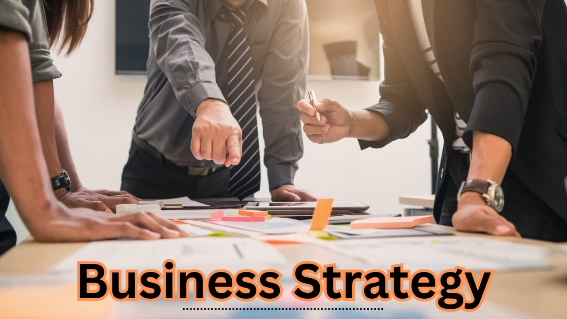 Business Strategy: The Roadmap to Success: